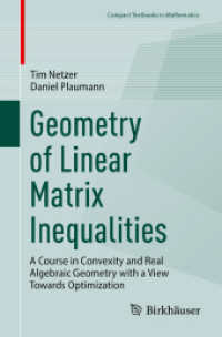 Geometry of Linear Matrix Inequalities : A Course in Convexity and Real Algebraic Geometry with a View Towards Optimization (Compact Textbooks in Mathematics) （2023）