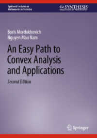 凸解析と応用への平易な道（第２版）<br>An Easy Path to Convex Analysis and Applications (Synthesis Lectures on Mathematics & Statistics) （2ND）