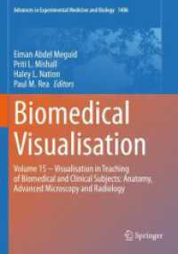 Biomedical Visualisation : Volume 15 ‒ Visualisation in Teaching of Biomedical and Clinical Subjects: Anatomy, Advanced Microscopy and Radiology (Advances in Experimental Medicine and Biology)
