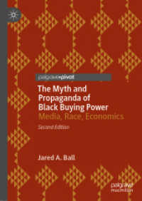 The Myth and Propaganda of Black Buying Power : Media, Race, Economics （2ND）