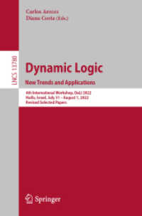 Dynamic Logic. New Trends and Applications : 4th International Workshop, DaLí 2022, Haifa, Israel, July 31-August 1, 2022, Revised Selected Papers (Lecture Notes in Computer Science)