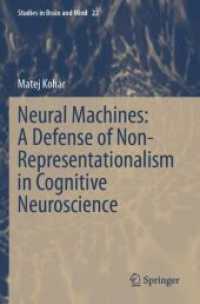 Neural Machines: a Defense of Non-Representationalism in Cognitive Neuroscience (Studies in Brain and Mind)