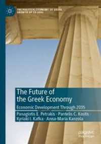 The Future of the Greek Economy : Economic Development through 2035 (The Political Economy of Greek Growth up to 2030)