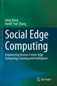 Social Edge Computing : Empowering Human-Centric Edge Computing, Learning and Intelligence