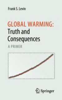 Global Warming: Truth and Consequences : A Primer
