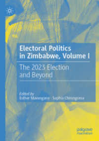 Electoral Politics in Zimbabwe, Volume I : The 2023 Election and Beyond （2023）