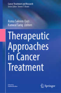 Therapeutic Approaches in Cancer Treatment (Cancer Treatment and Research 185) （2023. xii, 310 S. XII, 310 p. 27 illus., 17 illus. in color. 235 mm）