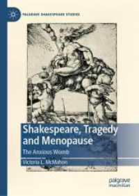 Shakespeare, Tragedy and Menopause : The Anxious Womb (Palgrave Shakespeare Studies)