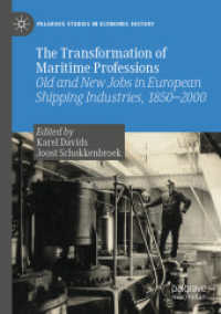 The Transformation of Maritime Professions : Old and New Jobs in European Shipping Industries, 1850-2000 (Palgrave Studies in Economic History)