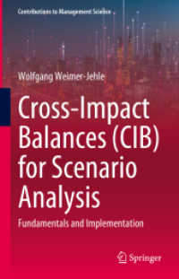 Cross-Impact Balances (CIB) for Scenario Analysis : Fundamentals and Implementation (Contributions to Management Science) （2023）