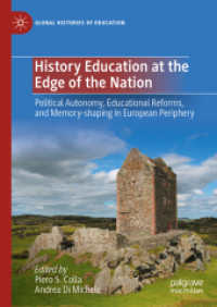 History Education at the Edge of the Nation : Political Autonomy, Educational Reforms, and Memory-shaping in European Periphery (Global Histories of Education)