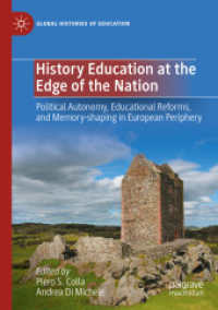 History Education at the Edge of the Nation : Political Autonomy, Educational Reforms, and Memory-shaping in European Periphery (Global Histories of Education) （2023）