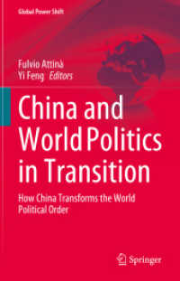 China and World Politics in Transition : How China Transforms the World Political Order (Global Power Shift)