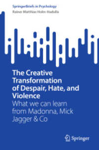 The Creative Transformation of Despair, Hate, and Violence : What we can learn from Madonna, Mick Jagger & Co (Springerbriefs in Psychology)