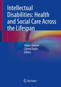 Intellectual Disabilities: Health and Social Care Across the Lifespan （1st ed. 2023. 2023. x, 254 S. X, 254 p. 12 illus., 9 illus. in color.）