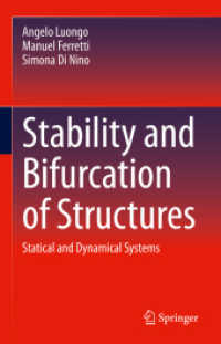 構造の安定性と分岐：静・動力学系（テキスト）<br>Stability and Bifurcation of Structures : Statical and Dynamical Systems （2023. xvii, 706 S. XVII, 706 p. 298 illus. in color. 235 mm）