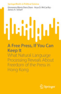 A Free Press, If You Can Keep It : What Natural Language Processing Reveals about Freedom of the Press in Hong Kong (Springerbriefs in Political Science)