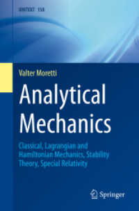 解析力学（テキスト）<br>Analytical Mechanics : Classical, Lagrangian and Hamiltonian Mechanics, Stability Theory, Special Relativity (UNITEXT 150) （1st ed. 2023. 2023. xxv, 832 S. XXV, 832 p. 28 illus., 1 illus. in col）