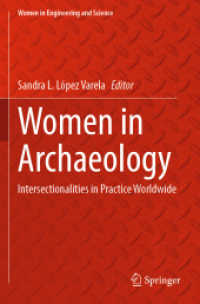 Women in Archaeology : Intersectionalities in Practice Worldwide (Women in Engineering and Science) （2023）