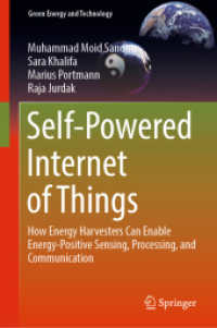 Self-Powered Internet of Things : How Energy Harvesters Can Enable Energy-Positive Sensing, Processing, and Communication (Green Energy and Technology)