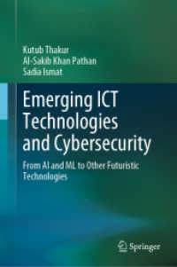 Emerging ICT Technologies and Cybersecurity : From AI and ML to Other Futuristic Technologies （2023）
