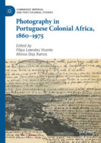Photography in Portuguese Colonial Africa, 1860-1975 (Cambridge Imperial and Post-colonial Studies)