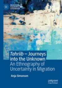 Tahriib - Journeys into the Unknown : An Ethnography of Uncertainty in Migration (Migration, Diasporas and Citizenship) （2023）