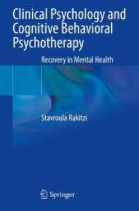 Clinical Psychology and Cognitive Behavioral Psychotherapy : Recovery in Mental Health （2023. 2024. xxix, 209 S. XXIX, 209 p. 29 illus., 27 illus. in color. 2）