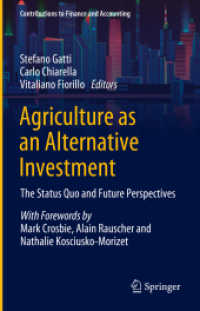 代替的投資としての農業<br>Agriculture as an Alternative Investment : The Status Quo and Future Perspectives (Contributions to Finance and Accounting)