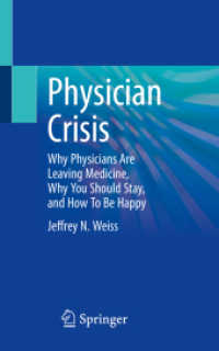Physician Crisis : Why Physicians Are Leaving Medicine, Why You Should Stay, and How To Be Happy （1st ed. 2023. 2023. xiii, 110 S. XIII, 110 p. 9 illus. in color. 203 m）