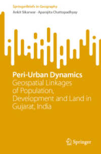 Peri-Urban Dynamics : Geospatial Linkages of Population, Development and Land in Gujarat, India (Springerbriefs in Geography)
