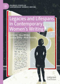 Legacies and Lifespans in Contemporary Women's Writing (Palgrave Studies in Contemporary Women's Writing)