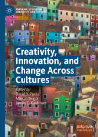 創造性とイノベーション、文化を越える変革<br>Creativity, Innovation, and Change Across Cultures (Palgrave Studies in Creativity and Culture) （2023）