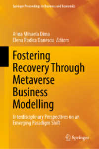 Fostering Recovery through Metaverse Business Modelling : Interdisciplinary Perspectives on an Emerging Paradigm Shift (Springer Proceedings in Business and Economics)