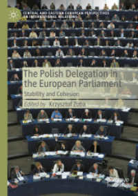 The Polish Delegation in the European Parliament : Stability and Cohesion (Central and Eastern European Perspectives on International Relations)