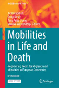 Mobilities in Life and Death : Negotiating Room for Migrants and Minorities in European Cemeteries (Imiscoe Research Series)