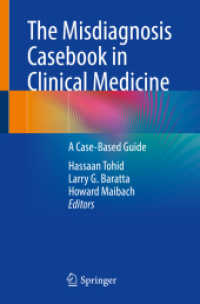 The Misdiagnosis Casebook in Clinical Medicine : A Case-Based Guide （1st ed. 2023. 2023. xix, 554 S. XIX, 554 p. 38 illus., 29 illus. in co）