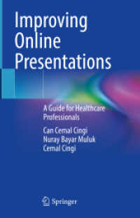 Improving Online Presentations : A Guide for Healthcare Professionals （2023. xix, 245 S. XIX, 245 p. 235 mm）