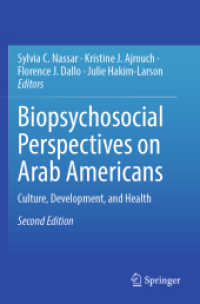 Biopsychosocial Perspectives on Arab Americans : Culture, Development, and Health （2ND）