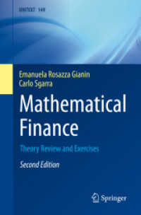 金融数学（テキスト・第２版）<br>Mathematical Finance : Theory Review and Exercises (UNITEXT 149) （2. Aufl. 2023. xii, 305 S. XII, 305 p. 5 illus. 235 mm）
