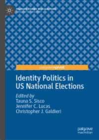 米国大統領選挙におけるアイデンティティ政治<br>Identity Politics in US National Elections (Palgrave Studies in Us Elections)