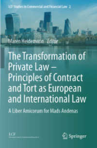 The Transformation of Private Law - Principles of Contract and Tort as European and International Law, 2 Teile : A Liber Amicorum for Mads Andenas (LCF Studies in Commercial and Financial Law 2) （2025. xxvii, 1100 S. XXVII, 1100 p. 1 illus. In 2 volumes, not availab）