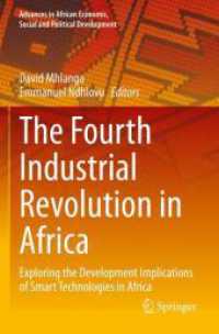 The Fourth Industrial Revolution in Africa : Exploring the Development Implications of Smart Technologies in Africa (Advances in African Economic, Social and Political Development) （2023）