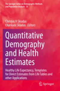 Quantitative Demography and Health Estimates : Healthy Life Expectancy, Templates for Direct Estimates from Life Tables and other Applications (The Springer Series on Demographic Methods and Population Analysis) （2023）
