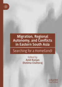 Migration, Regional Autonomy, and Conflicts in Eastern South Asia : Searching for a Home(land)