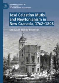 José Celestino Mutis and Newtonianism in New Granada, 1762-1808 (Palgrave Studies in the History of Science and Technology)