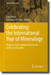 Celebrating the International Year of Mineralogy : Progress and Landmark Discoveries of the Last Decades (Springer Mineralogy) （2023. x, 359 S. X, 359 p. 126 illus., 98 illus. in color. 235 mm）