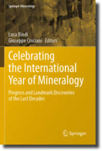 Celebrating the International Year of Mineralogy : Progress and Landmark Discoveries of the Last Decades (Springer Mineralogy) （2024. x, 359 S. X, 359 p. 126 illus., 98 illus. in color. 235 mm）