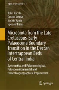 Microbiota from the Late Cretaceous-Early Palaeocene Boundary Transition in the Deccan Intertrappean Beds of Central India : Systematics and Palaeoecological, Palaeoenvironmental and Palaeobiogeographical Implications (Topics in Geobiology)