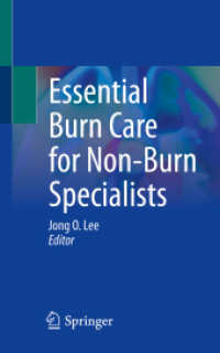 Essential Burn Care for Non-Burn Specialists （1st ed. 2023. 2023. viii, 489 S. VIII, 489 p. 33 illus., 26 illus. in）